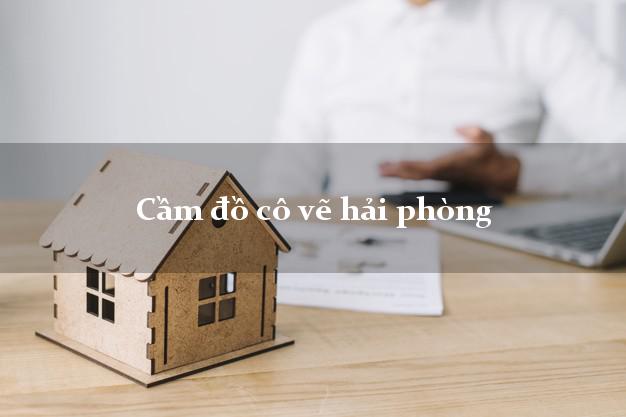 Cầm đồ cô vẽ hải phòng
