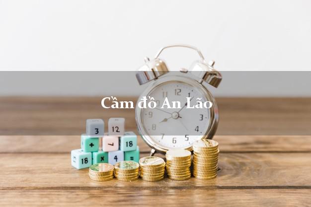 Top 6 Cầm đồ An Lão Bình Định tốt nhất