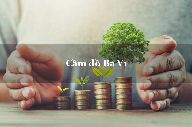 Top 9 Cầm đồ Ba Vì Hà Nội nhanh nhất Top 9 Cầm đồ Ba Vì Hà Nội nhanh nhất