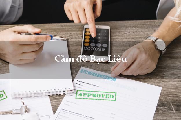 Danh sách Cầm đồ Bạc Liêu tốt nhất Danh sách Cầm đồ Bạc Liêu tốt nhất