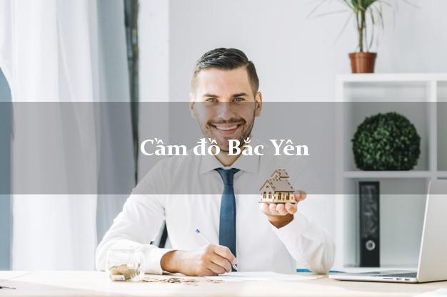 Top 4 Cầm đồ Bắc Yên Sơn La tốt nhất Top 4 Cầm đồ Bắc Yên Sơn La tốt nhất