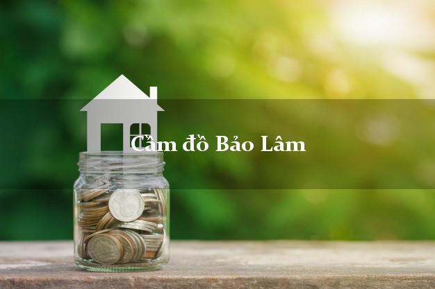 Top 4 Cầm đồ Bảo Lâm Cao Bằng phổ biến nhất