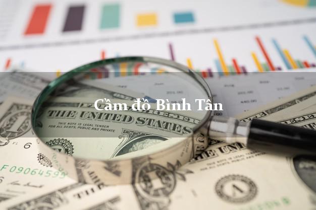 Top 9 Cầm đồ Bình Tân Hồ Chí Minh uy tín nhất Top 9 Cầm đồ Bình Tân Hồ Chí Minh uy tín nhất