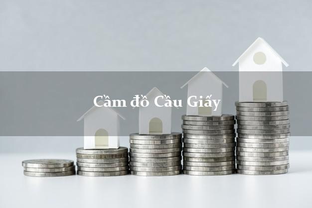 Tiệm Cầm đồ Cầu Giấy Hà Nội giá cao