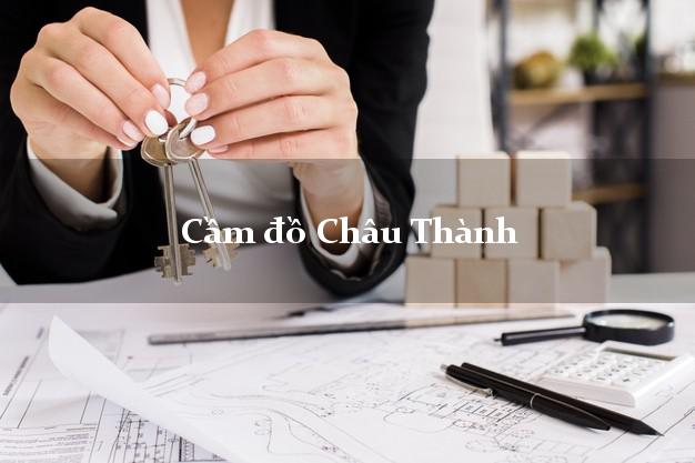 Cửa hàng Cầm đồ Châu Thành An Giang phổ biến nhất