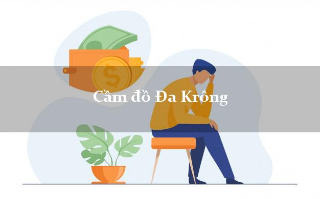 Top 4 Cầm đồ Đa Krông Quảng Trị nhanh nhất Top 4 Cầm đồ Đa Krông Quảng Trị nhanh nhất