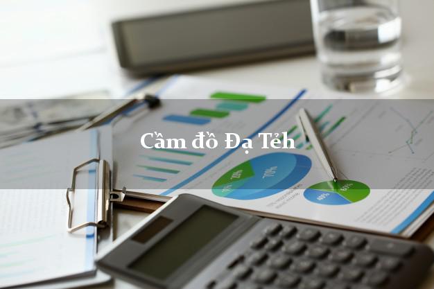 Tiệm Cầm đồ Đạ Tẻh Lâm Đồng phổ biến nhất