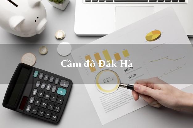 Cửa hàng Cầm đồ Đăk Hà Kon Tum phổ biến nhất