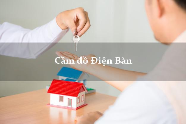 Tiệm Cầm đồ Điện Bàn Quảng Nam phổ biến nhất Tiệm Cầm đồ Điện Bàn Quảng Nam phổ biến nhất