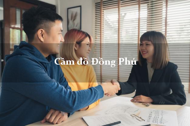 Danh sách Cầm đồ Đồng Phú Bình Phước phổ biến nhất