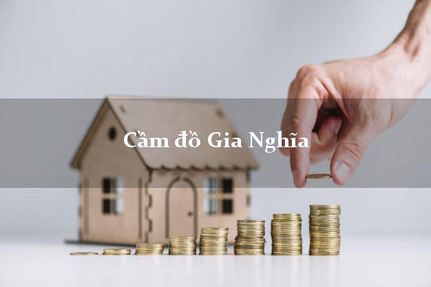 Top 9 Cầm đồ Gia Nghĩa Đắk Nông tốt nhất
