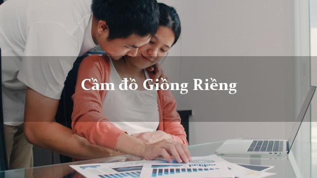 Top 7 Cầm đồ Giồng Riềng Kiên Giang phổ biến nhất Top 7 Cầm đồ Giồng Riềng Kiên Giang phổ biến nhất