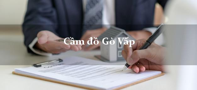 Địa chỉ Cầm đồ Gò Vấp Hồ Chí Minh nhanh nhất