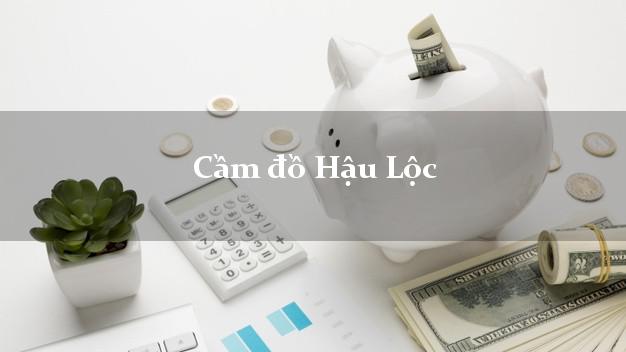 Top 9 Cầm đồ Hậu Lộc Thanh Hóa uy tín nhất Top 9 Cầm đồ Hậu Lộc Thanh Hóa uy tín nhất