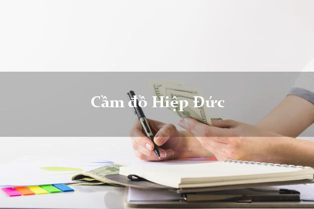 Danh sách Cầm đồ Hiệp Đức Quảng Nam uy tín nhất