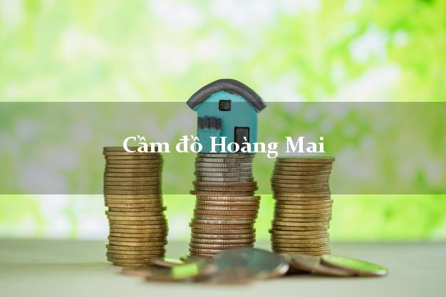 Top 9 Cầm đồ Hoàng Mai Hà Nội giá cao