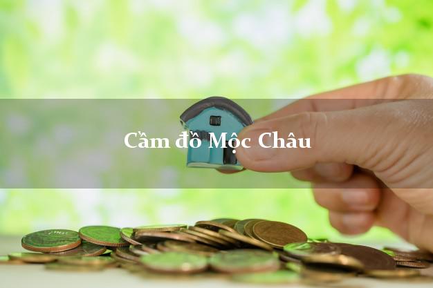 Top 7 Cầm đồ Mộc Châu Sơn La uy tín nhất