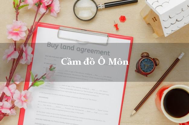 Top 5 Cầm đồ Ô Môn Cần Thơ tốt nhất Top 5 Cầm đồ Ô Môn Cần Thơ tốt nhất