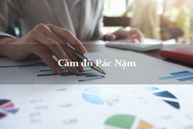 Top 10 Cầm đồ Pác Nặm Bắc Kạn uy tín nhất Top 10 Cầm đồ Pác Nặm Bắc Kạn uy tín nhất