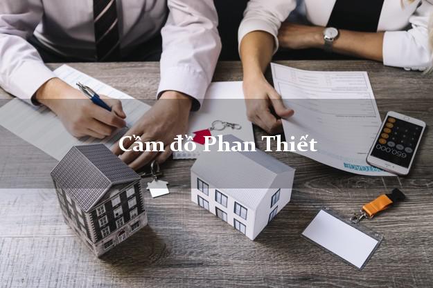 Top 10 Cầm đồ Phan Thiết Bình Thuận nhanh nhất