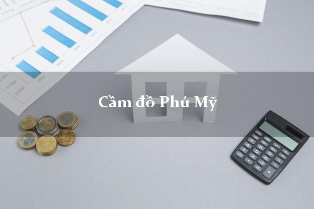 Top 8 Cầm đồ Phú Mỹ Bà Rịa Vũng Tàu tốt nhất