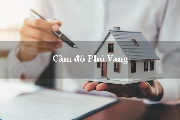 Địa chỉ Cầm đồ Phú Vang Thừa Thiên Huế giá cao Địa chỉ Cầm đồ Phú Vang Thừa Thiên Huế giá cao