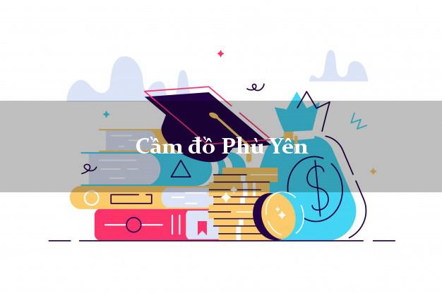 Top 9 Cầm đồ Phù Yên Sơn La phổ biến nhất Top 9 Cầm đồ Phù Yên Sơn La phổ biến nhất