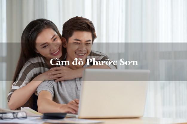 Top 9 Cầm đồ Phước Sơn Quảng Nam phổ biến nhất Top 9 Cầm đồ Phước Sơn Quảng Nam phổ biến nhất