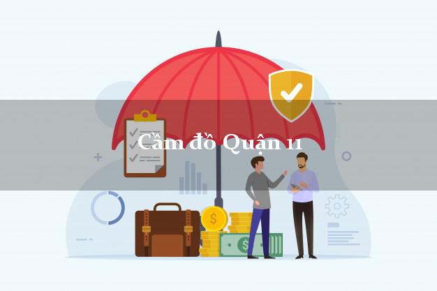 Top 7 Cầm đồ Quận 11 Hồ Chí Minh uy tín nhất