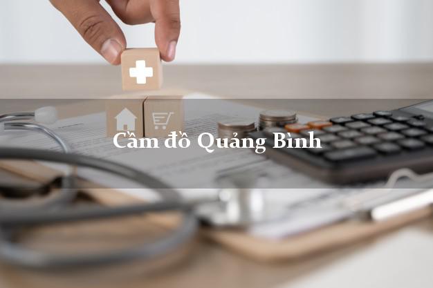 Top 9 Cầm đồ Quảng Bình tốt nhất Top 9 Cầm đồ Quảng Bình tốt nhất