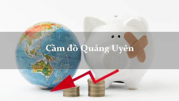 Cửa hàng Cầm đồ Quảng Uyên Cao Bằng nhanh nhất