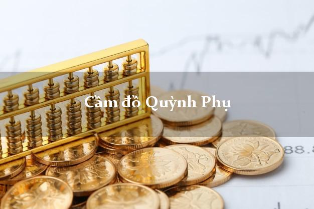 Top 7 Cầm đồ Quỳnh Phụ Thái Bình tốt nhất