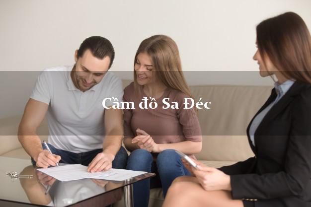 Top 7 Cầm đồ Sa Đéc Đồng Tháp uy tín nhất