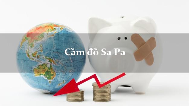 Top 4 Cầm đồ Sa Pa Lào Cai tốt nhất Top 4 Cầm đồ Sa Pa Lào Cai tốt nhất