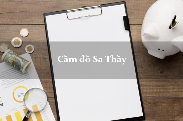 Top 6 Cầm đồ Sa Thầy Kon Tum tốt nhất