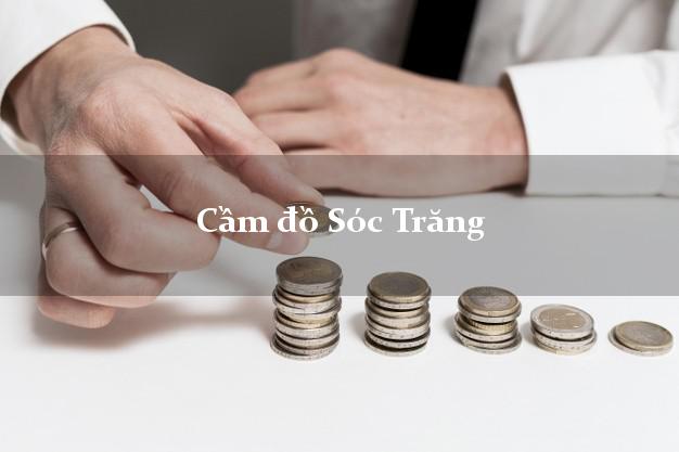 Top 7 Cầm đồ Sóc Trăng giá cao Top 7 Cầm đồ Sóc Trăng giá cao