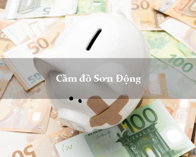 Top 4 Cầm đồ Sơn Động Bắc Giang tốt nhất