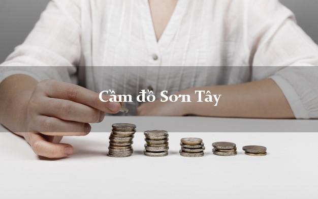 Top 10 Cầm đồ Sơn Tây Quảng Ngãi uy tín nhất Top 10 Cầm đồ Sơn Tây Quảng Ngãi uy tín nhất