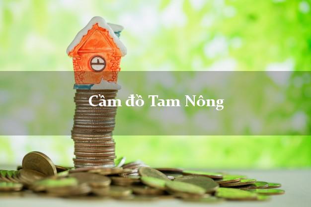 Top 7 Cầm đồ Tam Nông Phú Thọ phổ biến nhất Top 7 Cầm đồ Tam Nông Phú Thọ phổ biến nhất