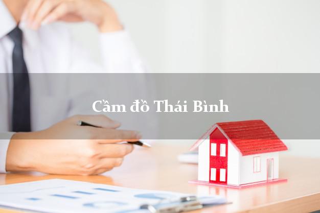 Dịch vụ Cầm đồ Thái Bình uy tín nhất