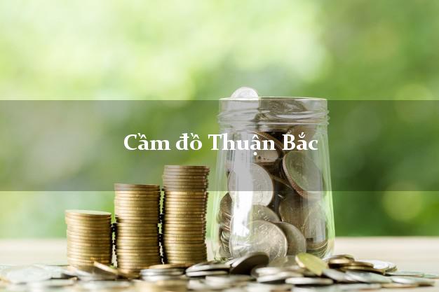 Top 7 Cầm đồ Thuận Bắc Ninh Thuận nhanh nhất