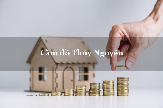 Top 10 Cầm đồ Thủy Nguyên Hải Phòng phổ biến nhất
