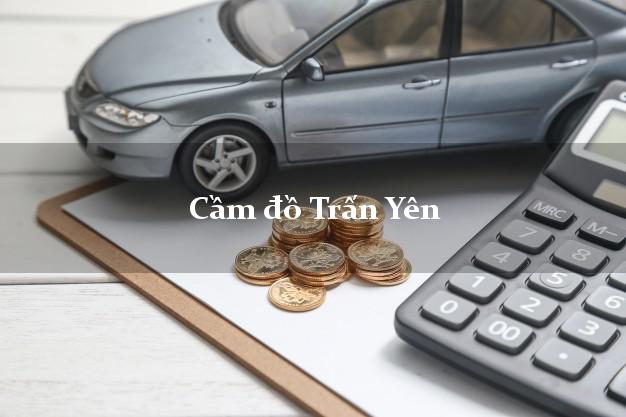 Top 5 Cầm đồ Trấn Yên Yên Bái giá cao Top 5 Cầm đồ Trấn Yên Yên Bái giá cao