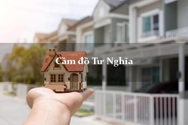 Top 7 Cầm đồ Tư Nghĩa Quảng Ngãi nhanh nhất Top 7 Cầm đồ Tư Nghĩa Quảng Ngãi nhanh nhất