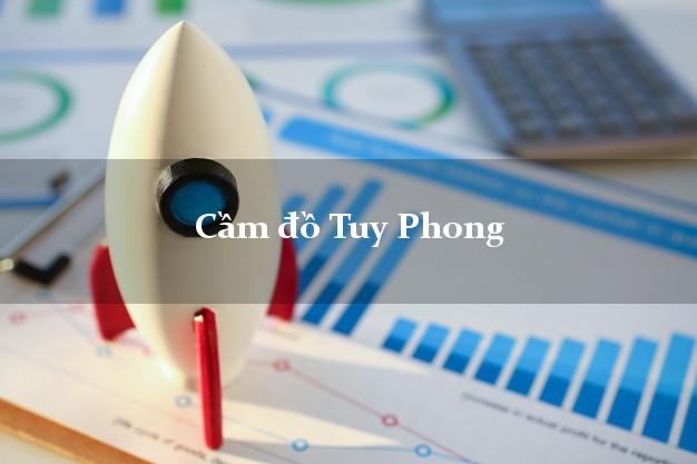 Top 4 Cầm đồ Tuy Phong Bình Thuận giá cao Top 4 Cầm đồ Tuy Phong Bình Thuận giá cao