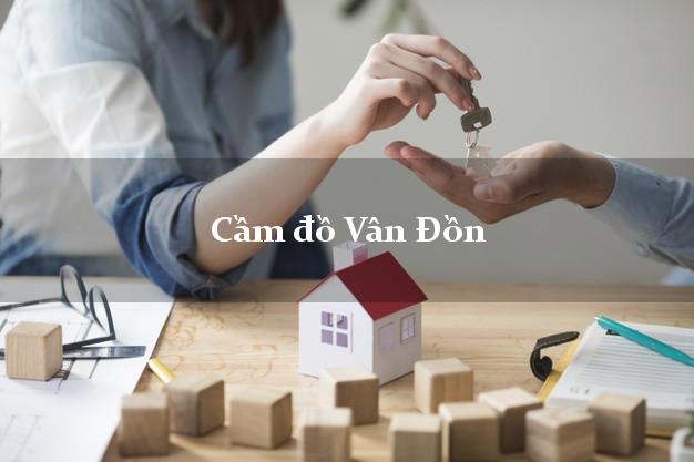 Top 10 Cầm đồ Vân Đồn Quảng Ninh nhanh nhất Top 10 Cầm đồ Vân Đồn Quảng Ninh nhanh nhất