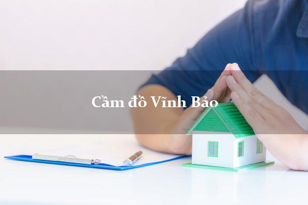Top 4 Cầm đồ Vĩnh Bảo Hải Phòng nhanh nhất