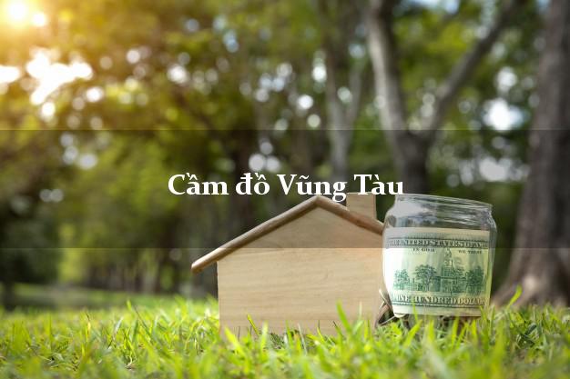 Top 9 Cầm đồ Vũng Tàu Bà Rịa Vũng Tàu nhanh nhất