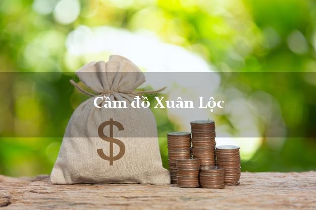 Top 4 Cầm đồ Xuân Lộc Đồng Nai uy tín nhất