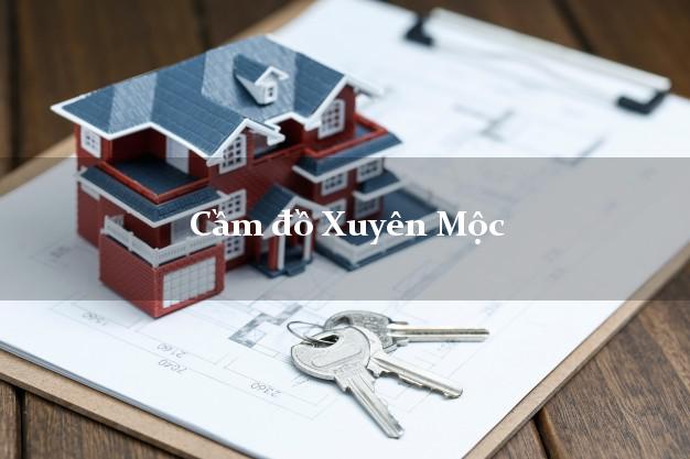 Dịch vụ Cầm đồ Xuyên Mộc Bà Rịa Vũng Tàu uy tín nhất